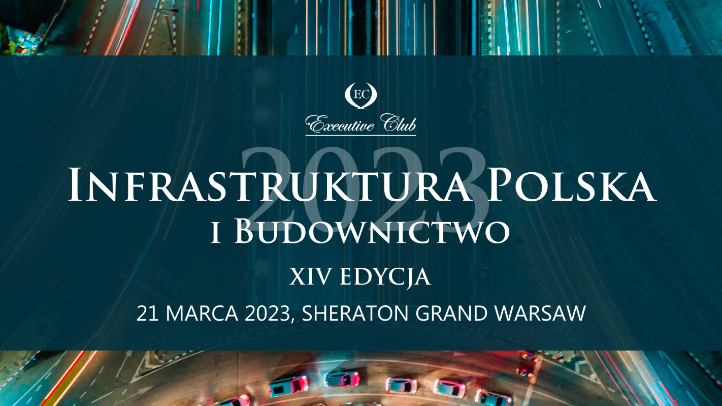 Konferencja Infrastruktura Polska i Budownictwo XIV edycja