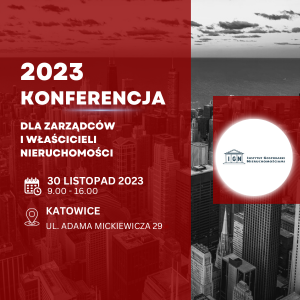 Konferencja dla Zarządców i Właścicieli Nieruchomości, 30.11.2023 Katowice