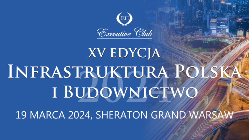 XV edycja Infrastruktura Polska i Budownictwo, 19 marca 2024, Sheraton Grand Warsaw - plansza zaproszenia